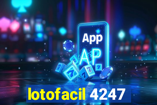 lotofacil 4247